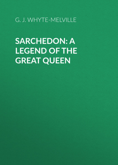 Sarchedon: A Legend of the Great Queen