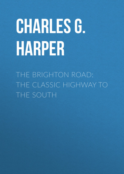 The Brighton Road: The Classic Highway to the South