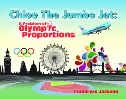 Chloe the Jumbo Jet: A Problem of Olympic Proportions