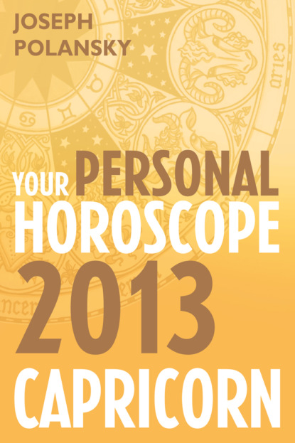 Capricorn 2013: Your Personal Horoscope