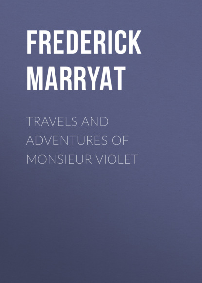 Travels and Adventures of Monsieur Violet