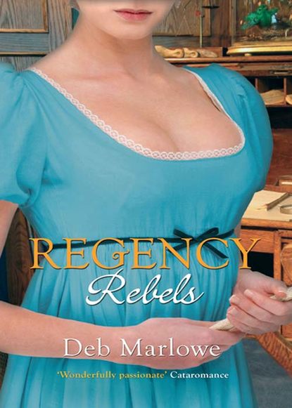 Regency Rebels: Scandalous Lord, Rebellious Miss / An Improper Aristocrat