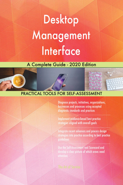 Desktop Management Interface A Complete Guide - 2020 Edition