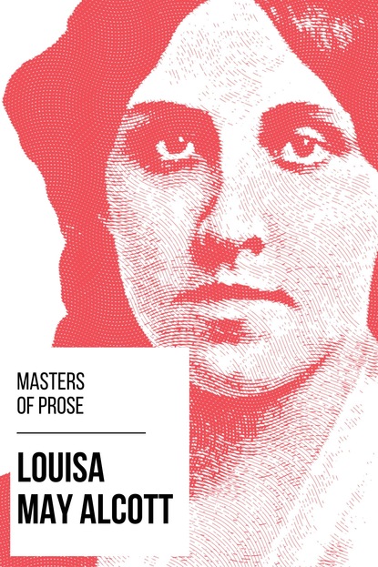 Masters of Prose - Louisa May Alcott