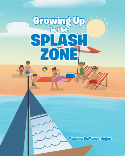 Growing Up in the Splash Zone