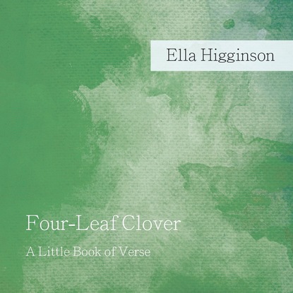 Four-Leaf Clover - A Little Book of Verse