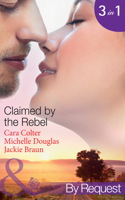 Claimed by the Rebel: The Playboy's Plain Jane / The Loner's Guarded Heart / Moonlight and Roses