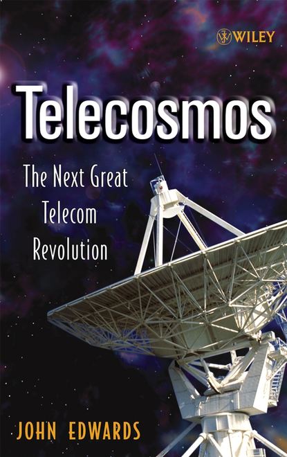 Telecosmos. The Next Great Telecom Revolution