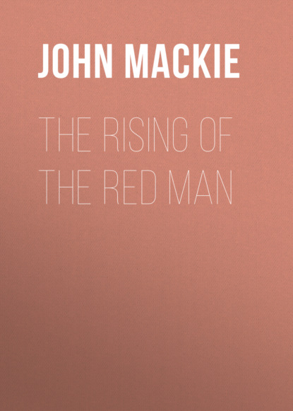 The Rising of the Red Man