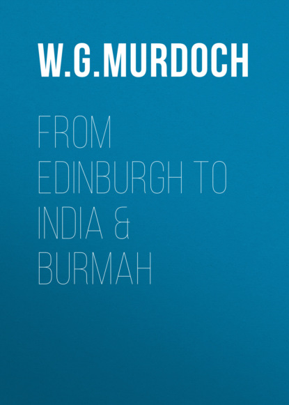 From Edinburgh to India & Burmah