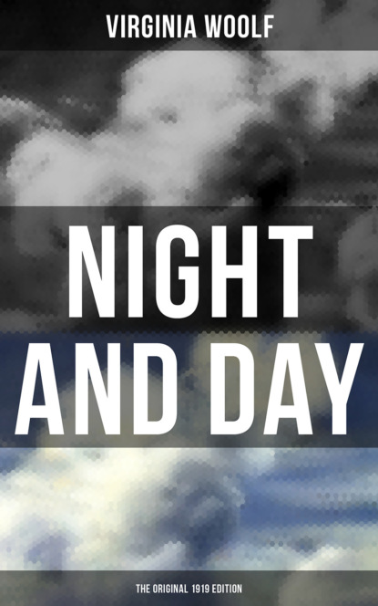 NIGHT AND DAY (The Original 1919 Edition)