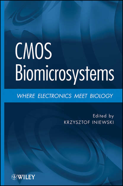 CMOS Biomicrosystems. Where Electronics Meet Biology