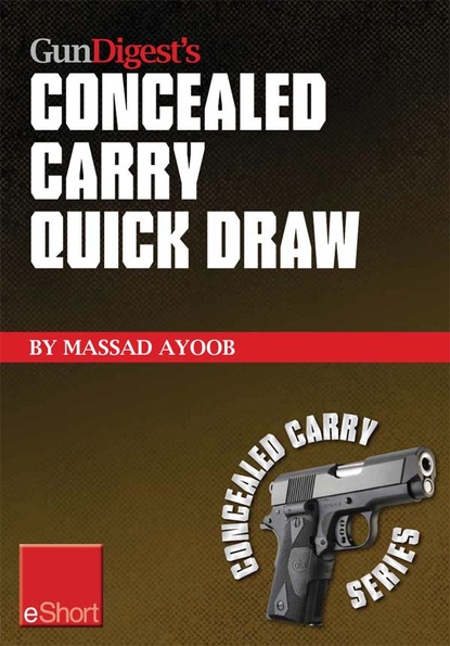 Gun Digest’s Concealed Carry Quick Draw eShort