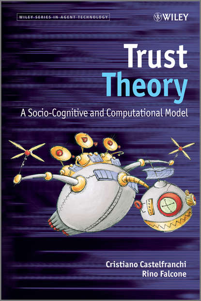 Trust Theory. A Socio-Cognitive and Computational Model