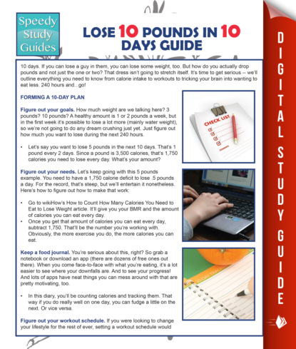 Lose 10 Pounds In 10 Days Guide (Speedy Study Guide)