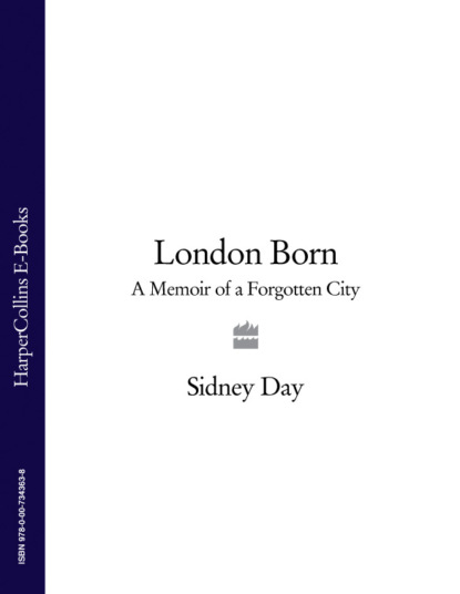 London Born: A Memoir of a Forgotten City