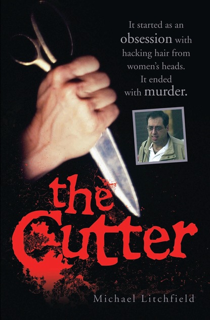 The Cutter - It started as an obsession with hacking hair from women's heads. It ended with murder