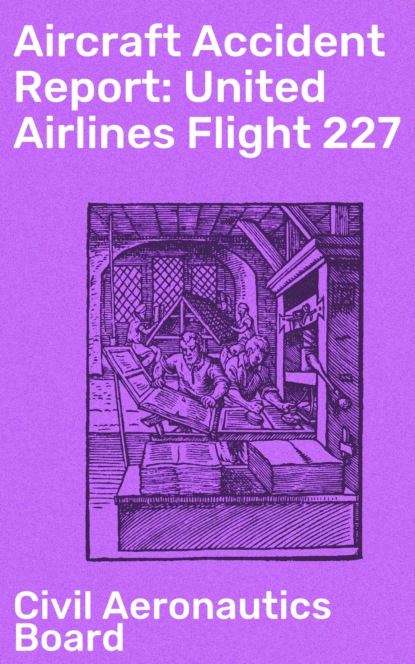 Aircraft Accident Report: United Airlines Flight 227