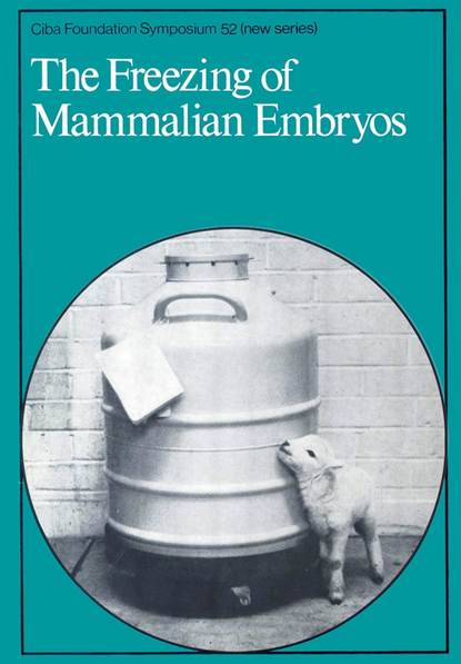 The Freezing of Mammalian Embryos