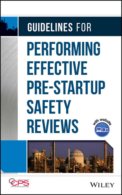 Guidelines for Performing Effective Pre-Startup Safety Reviews