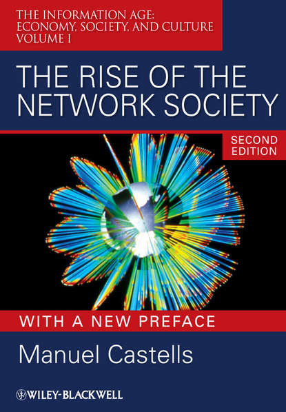 The Rise of the Network Society, With a New Preface