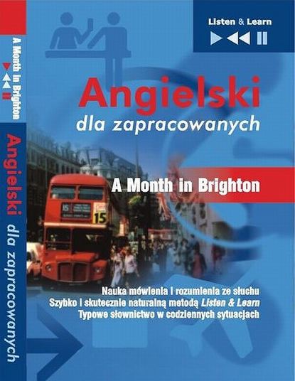 Angielski dla zapracowanych «A Month in Brighton»