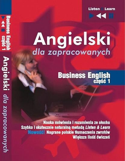 Angielski dla zapracowanych «Business English część 1»
