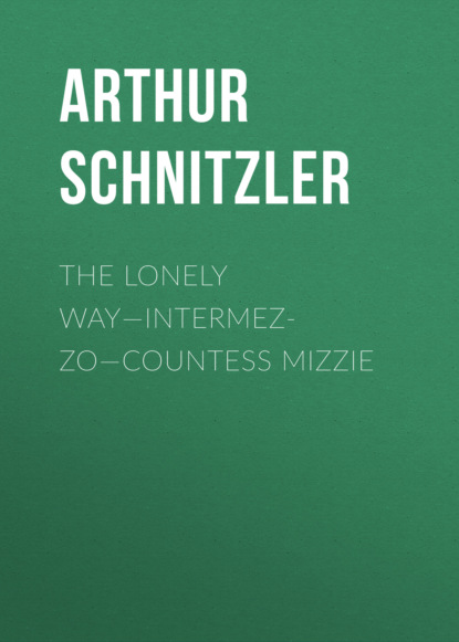 The Lonely Way—Intermezzo—Countess Mizzie
