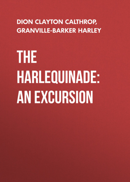 The Harlequinade: An Excursion