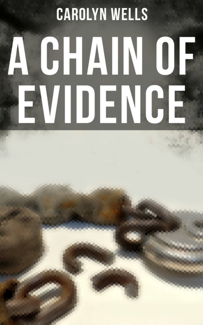 A CHAIN OF EVIDENCE