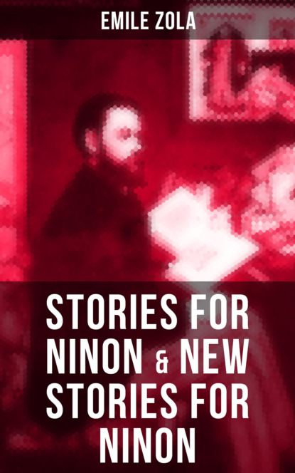 STORIES FOR NINON & NEW STORIES FOR NINON