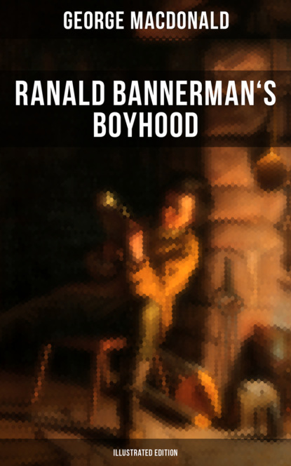 Ranald Bannerman's Boyhood (Illustrated Edition)