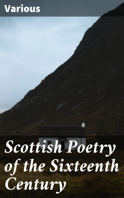Scottish Poetry of the Sixteenth Century