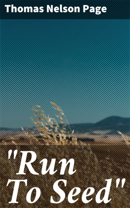 ""Run To Seed""
