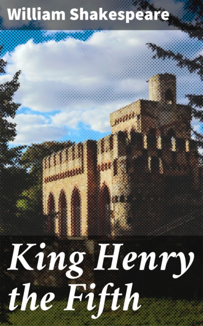 King Henry the Fifth
