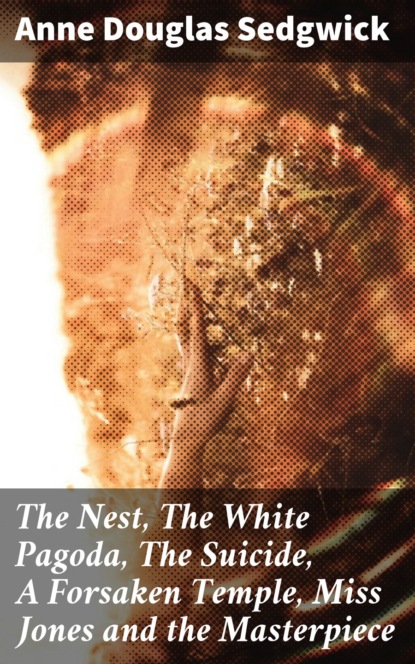 The Nest, The White Pagoda, The Suicide, A Forsaken Temple, Miss Jones and the Masterpiece