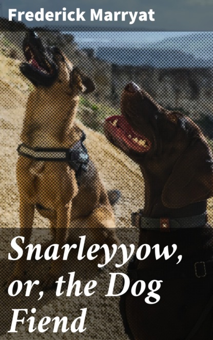 Snarleyyow, or, the Dog Fiend