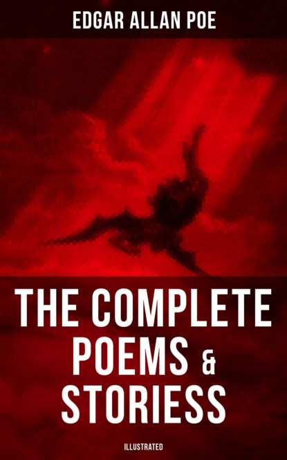 The Complete Poems & Stories of Edgar Allan Poe (Illustrated)
