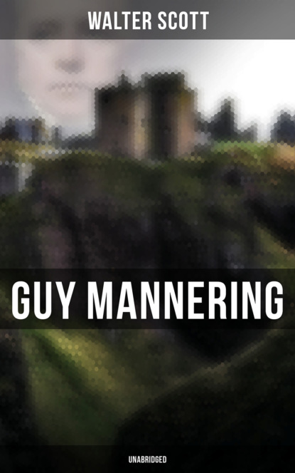 Guy Mannering (Unabridged)