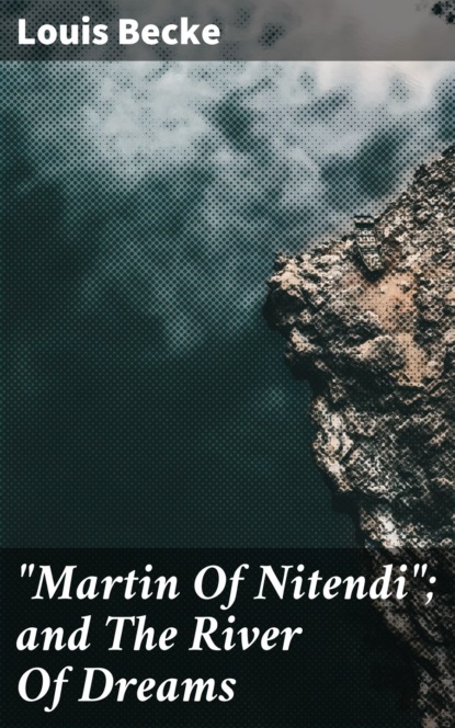 ""Martin Of Nitendi""; and The River Of Dreams