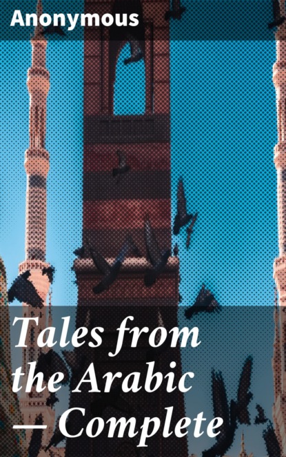 Tales from the Arabic — Complete