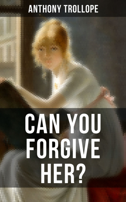 CAN YOU FORGIVE HER?