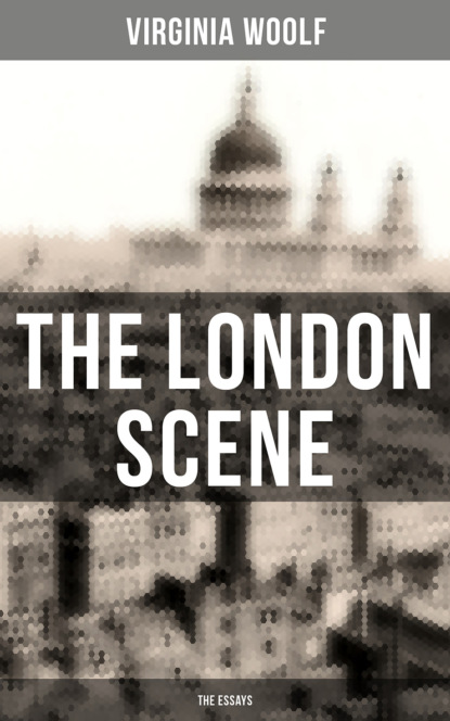 THE LONDON SCENE: The Essays