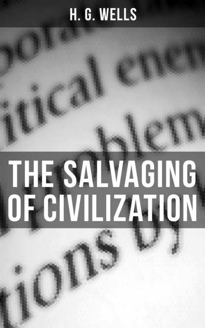 THE SALVAGING OF CIVILIZATION