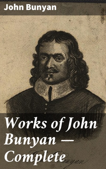 Works of John Bunyan — Complete