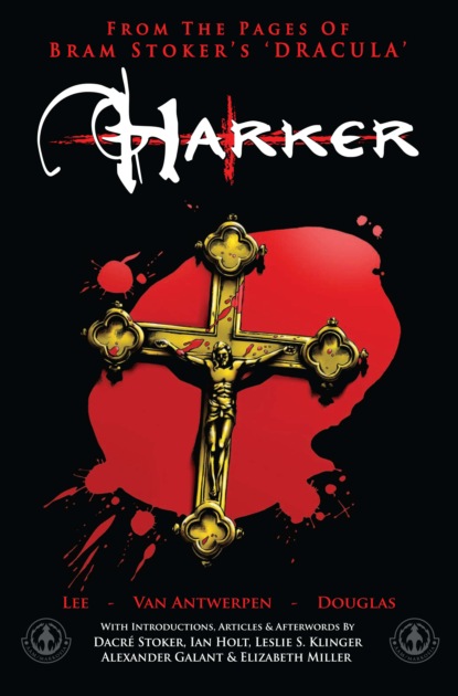 From the Pages of Bram Stoker's Dracula: Harker