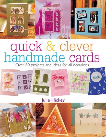 Quick and Clever Handmade Cards
