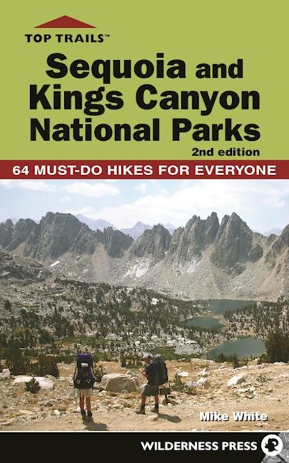 Top Trails: Sequoia and Kings Canyon National Parks