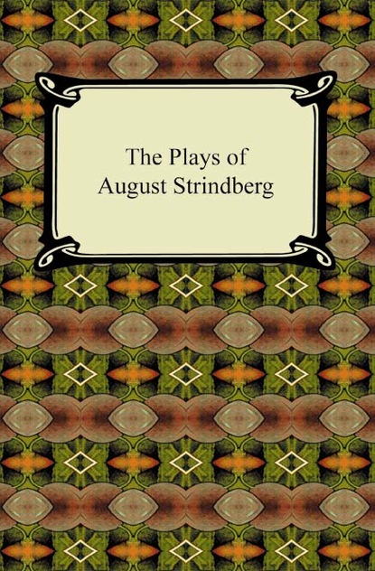 The Plays of August Strindberg