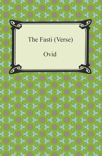 The Fasti (Verse)